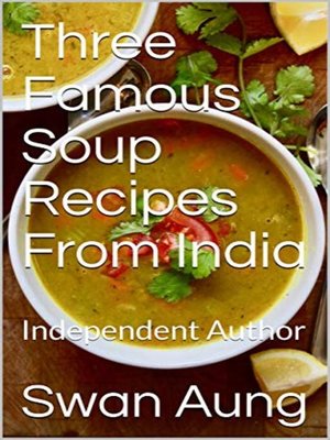 cover image of Three Famous Soup Recipes From India